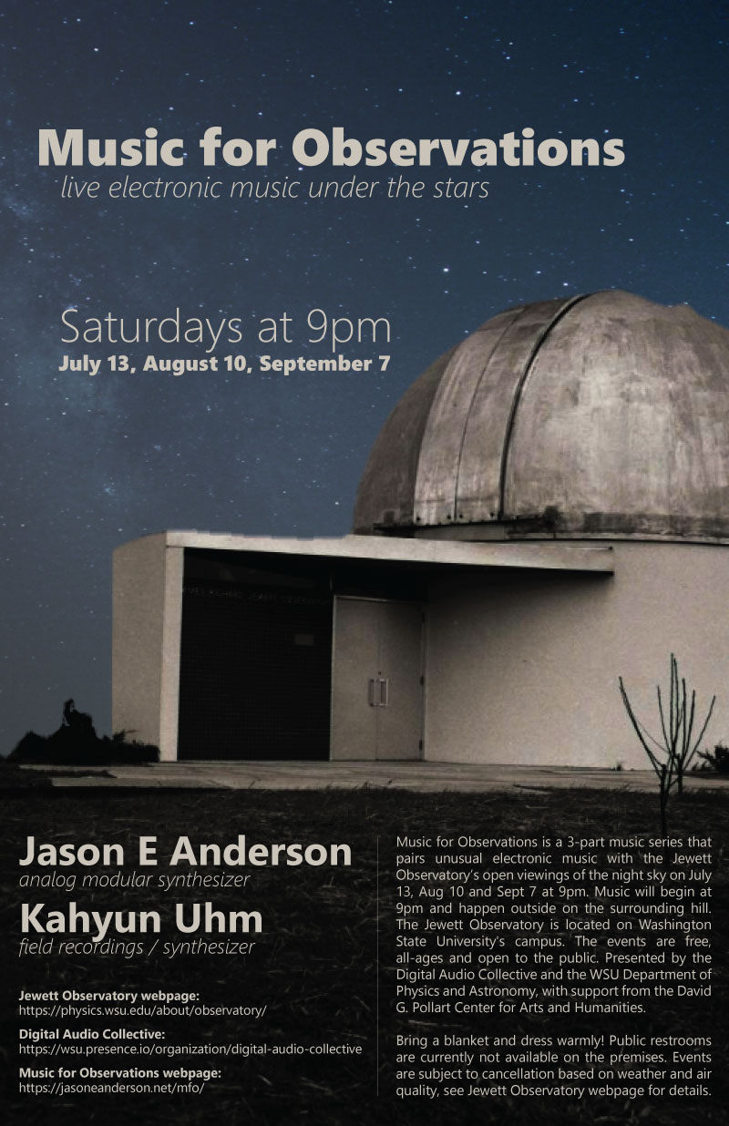 Music For Observations, live electronic music under the stars, Jewett Observatory, Saturdays at 9pm July 13, Aug 10 and Sept 7